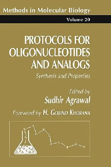 Protocols for Oligonucleotides and Analogs: Synthesis and Properties by Sudhir Agrawal