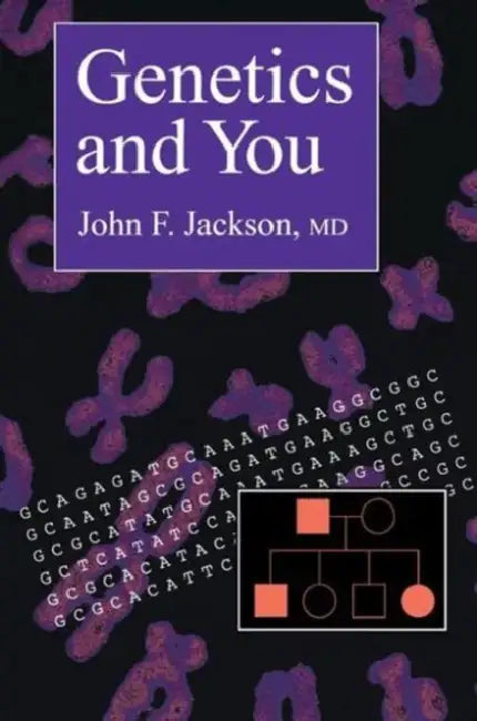 Genetics and You by John F. Jackson