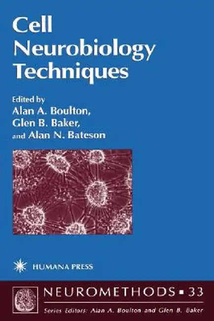 Cell Neurobiology Techniques by Alan A. Boulton