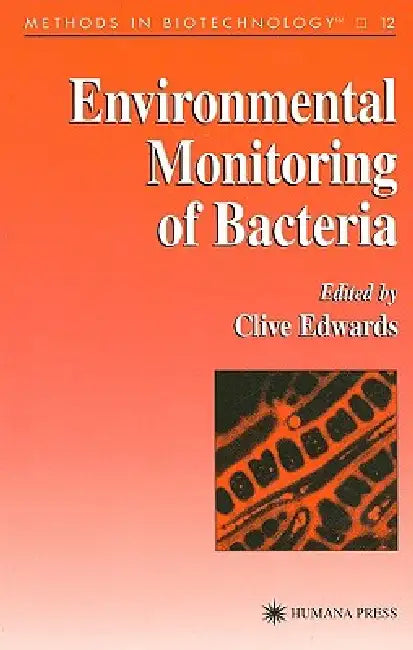 Environmental Monitoring of Bacteria by Clive Edwards