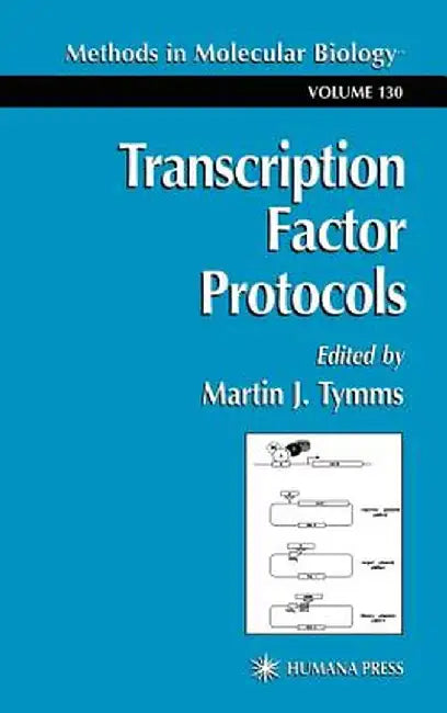 Transcription Factor Protocols by Martin J. Tymms