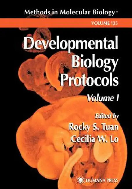 Developmental Biology Protocols: Volume I by Rocky S. Tuan