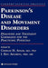 Parkinson's Disease and Movement Disorders: Diagnosis and Treatment Guidelines for the Practicing Physician by Charles H. Adler, J. Eric Ahlskog