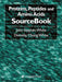 Proteins, Peptides and Amino Acids SourceBook by John Stephen White
