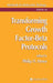 Transforming Growth Factor-Beta Protocols by Philip H. Howe