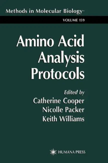 Amino Acid Analysis Protocols by Catherine Cooper