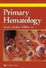 Primary Hematology by Ayalew Tefferi