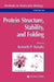 Protein Structure, Stability, and Folding by Kenneth P. Murphy