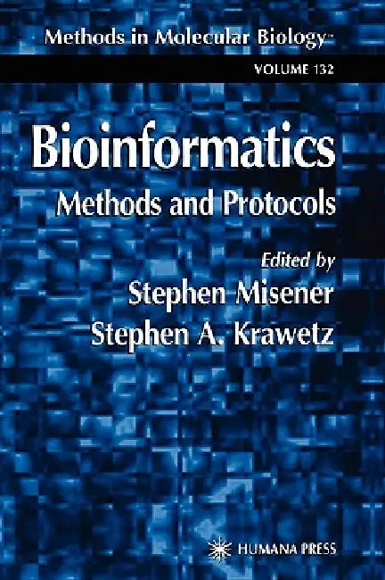 Bioinformatics Methods and Protocols by Stephen Misener, Stephen a. Krawetz