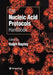 The Nucleic Acid Protocols Handbook by Ralph Rapley