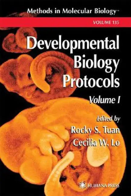 Developmental Biology Protocols: Volume I by Rocky S. Tuan