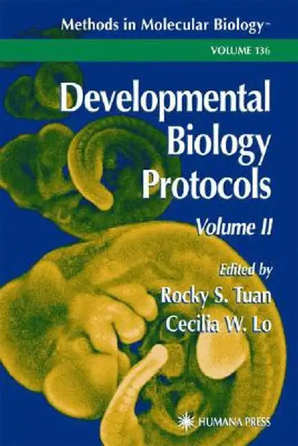 Developmental Biology Protocols: Volume II by Rocky S. Tuan