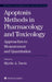 Apoptosis Methods in Pharmacology and Toxicology: Approaches to Measurement and Quantification by Myrtle A. Davis