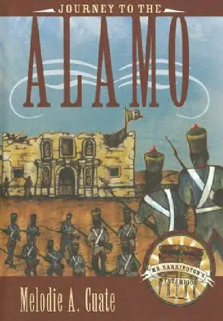Journey to the Alamo by Melodie A. Cuate