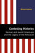 Contesting Histories: German and Jewish Americans and the Legacy of the Holocaust by Michael Joseph Schuldiner