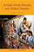 African Video Movies and Global Desires: A Ghanaian History by Carmela Garritano