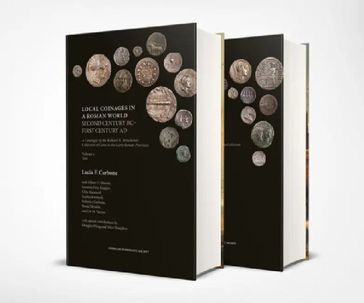 Local Coinages in a Roman World, Second Century Bc-First Century Ad by Lucia F. Carbone