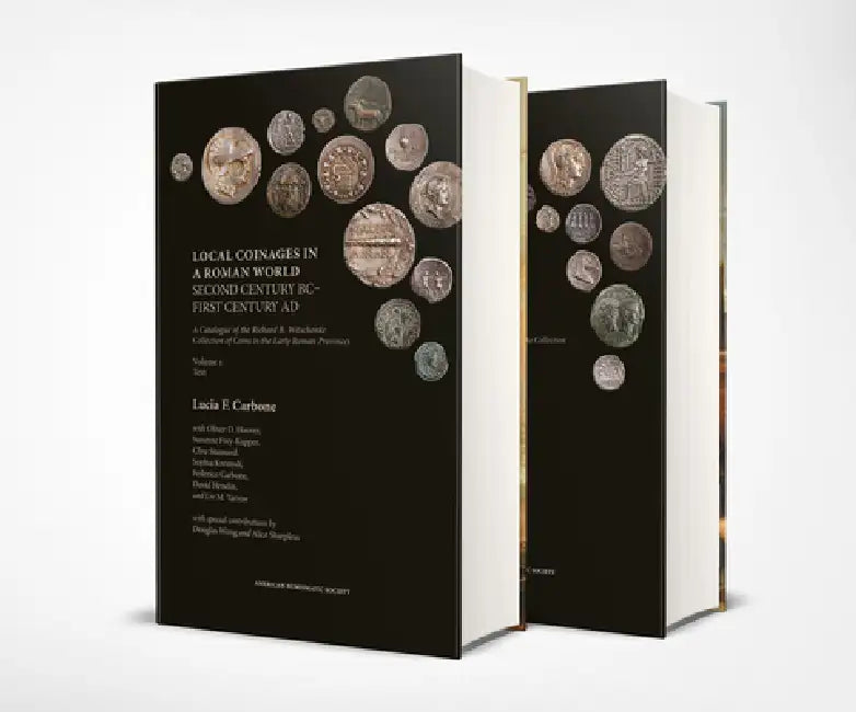 Local Coinages in a Roman World, Second Century Bc-First Century Ad by Lucia F. Carbone