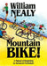 Mountain Bike!: A Manual of Beginning to Advanced Technique by William Nealy