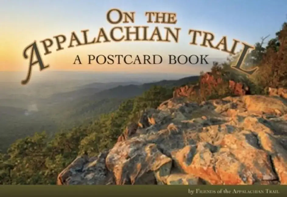 On the Appalachian Trail: A Postcard Book by Friends Of the Appalachian Trail