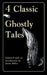 4 Classic Ghostly Tales by Anita Miller