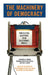 The Machinery of Democracy: Protecting Elections in an Electronic World by Lawrence D. Norden