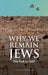 Why We Remain Jews: The Path to Faith by Vladimir Tsesis