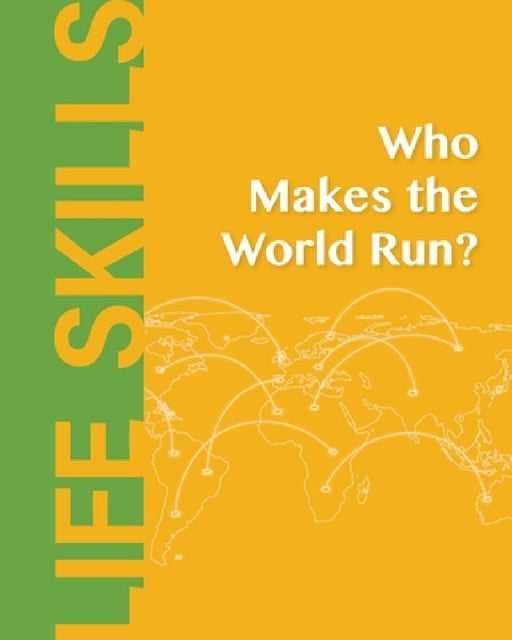 Who Makes the World Run? by Heron Books