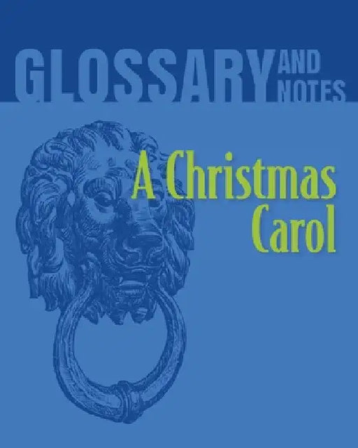 A Christmas Carol Glossary and Notes: A Christmas Carol by Heron Books
