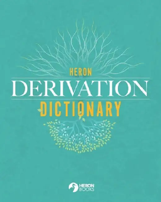 Heron Derivation Dictionary by Heron Books