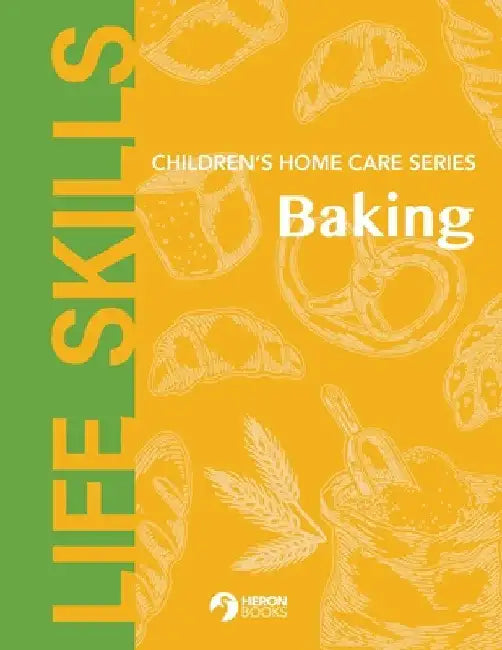 Children's Home Care Series - Baking by Heron Books