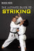 The Ultimate Guide to Striking by Raymond Horwitz