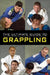 The Ultimate Guide to Grappling by Raymond Horwitz