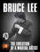 Bruce Lee: The Evolution of a Martial Artist by Tommy Gong