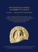 The Nabataean Temple at Khirbet Et-Tannur, Jordan, Volume 1: Architecture and Religion. Final Report on Nelson Glueck's 1937 Excavation by Catherine S. Alexander, Deirdre G. Barrett, Brian Gilmour