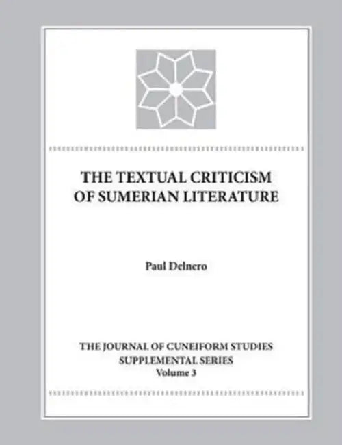 Textual Criticism Sumerian Literature Hb by Paul Delnero
