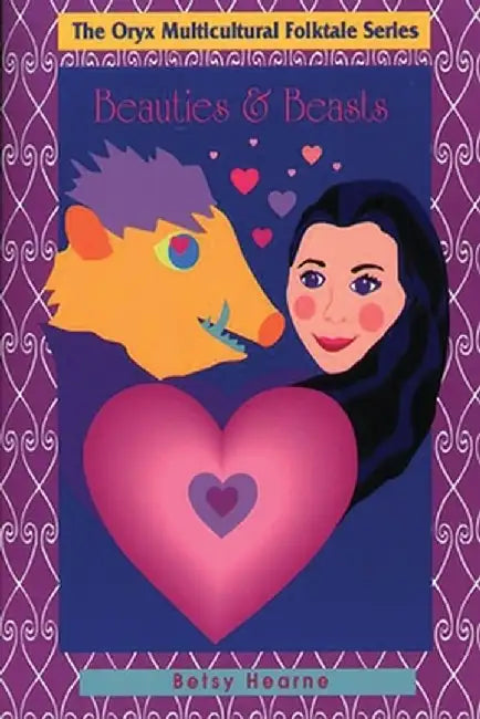 Beauties and Beasts by Betsy Hearne