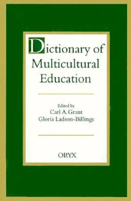 Dictionary of Multicultural Education by Carl a. Grant