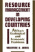 Resource Management in Developing Countries: Africa's Ecological and Economic Problems by Valentine Udoh James