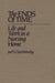 The Ends of Time: Life and Work in a Nursing Home by Joel Savishinsky
