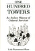 One Hundred Towers: An Italian Odyssey of Cultural Survival by Lola Romanucci-Ross