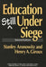 Education Still Under Siege, 2nd Edition by Stanley Aronowitz