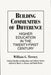 Building Communities of Difference: Higher Education in the Twenty-First Century by William G. Tierney