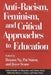 Anti-Racism, Feminism, and Critical Approaches to Education by Patricia Staton