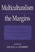 Multiculturalism from the Margins: Non-Dominant Voices on Difference and Diversity by Dean A. Harris