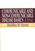 Communicable and Non-Communicable Disease Basics: A Primer by Madeline M. Hurster
