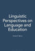 Linguistic Perspectives on Language and Education by Anita K. Barry