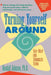 Turning Yourself Around: Self-Help Strategies for Troubled Teens by Kendall Johnson