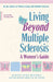 Living Beyond Multiple Sclerosis: A Woman's Guide by Judith Lynn Nichols