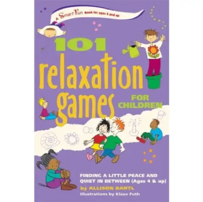101 Relaxation Games for Children: Finding a Little Peace and Quiet in Between by Allison Bartl